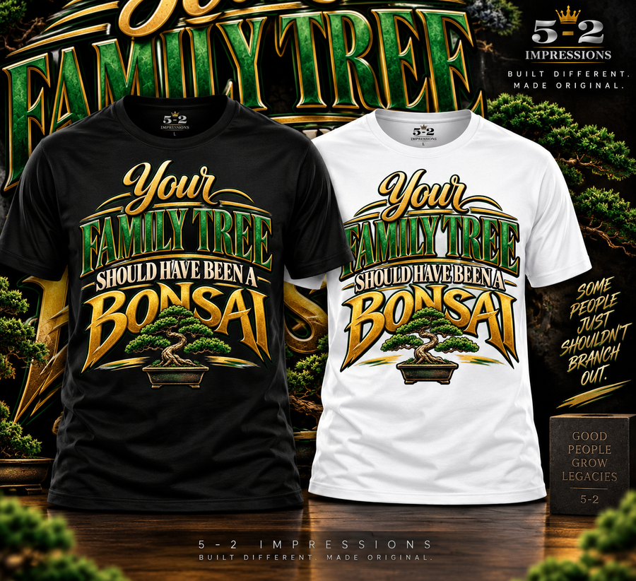 Your Family Tree Should Have Been a Bonsai T-Shirt