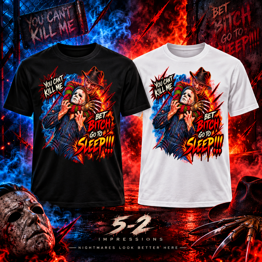You Can't Kill Me – Go to Sleep Horror T-Shirt