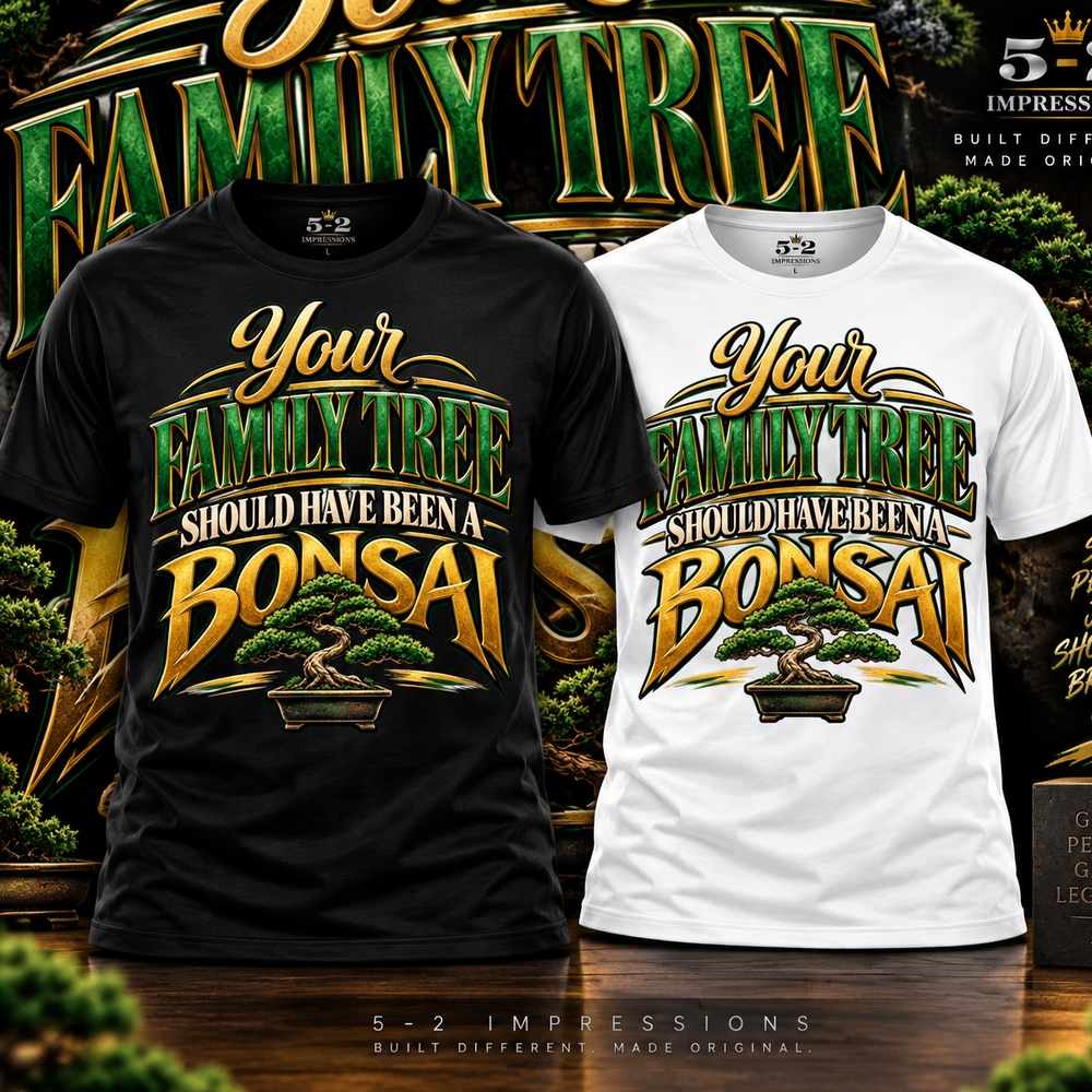 Your Family Tree Should Have Been a Bonsai T-shirt close-up product view